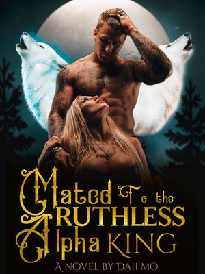 Mated To The Ruthless Alpha King - Free online novel on NovelFlow Mated To The Ruthless Alpha King cover - Read free novel on NovelFlow
