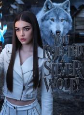 You Rejected A Silver Wolf - Free online novel on NovelFlow You Rejected A Silver Wolf cover - Read free novel on NovelFlow