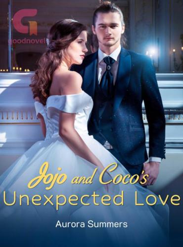 Jojo and Coco’s Unexpected Love - Free online novel on NovelFlow Jojo and Coco’s Unexpected Love cover - Read free novel on NovelFlow