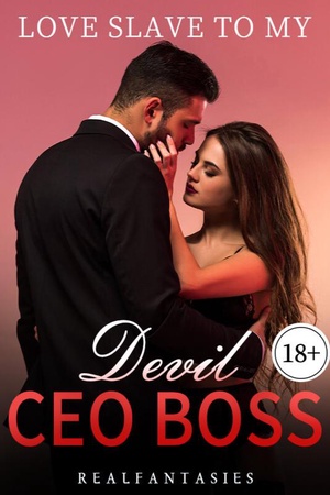 Love Slave to My Devil CEO Boss 18+ - Free online novel on NovelFlow Love Slave to My Devil CEO Boss 18+ cover - Read free novel on NovelFlow