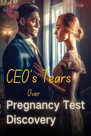 CEO's Tears Over Pregnancy Test Discovery - Free online novel on NovelFlow CEO's Tears Over Pregnancy Test Discovery cover - Read free novel on NovelFlow
