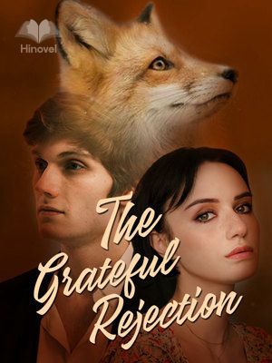 The Grateful Rejection - Free online novel on NovelFlow The Grateful Rejection cover - Read free novel on NovelFlow