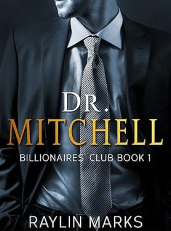 Dr. Mitchell: Billionaires’ Club Book 1 (Billionaires’ Club Series) - Free online novel on NovelFlow Dr. Mitchell: Billionaires’ Club Book 1 (Billionaires’ Club Series) cover - Read free novel on NovelFlow