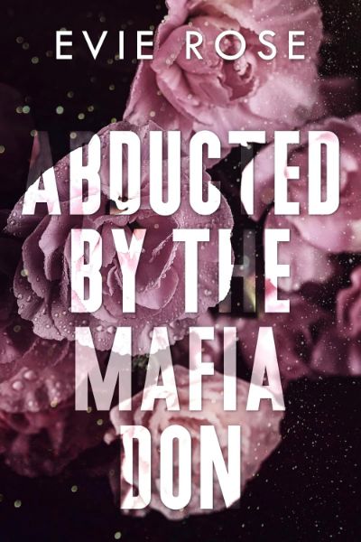 Abducted by the Mafia Don: an age gap stalker mafia boss romance (London Mafia Bosses) cover