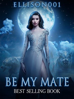 Be My Mate - Free online novel on NovelFlow Be My Mate cover - Read free novel on NovelFlow