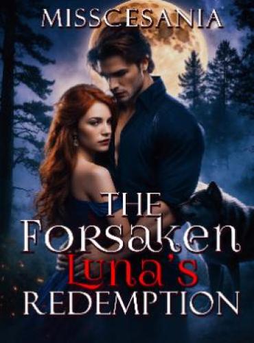 The Forsaken Luna’s Redemption - Free online novel on NovelFlow The Forsaken Luna’s Redemption cover - Read free novel on NovelFlow