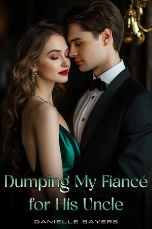 Dumping My Fiancé For His Uncle - Free online novel on NovelFlow Dumping My Fiancé For His Uncle cover - Read free novel on NovelFlow