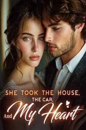 She Took The House The Car And My Heart - Free online novel on NovelFlow She Took The House The Car And My Heart cover - Read free novel on NovelFlow