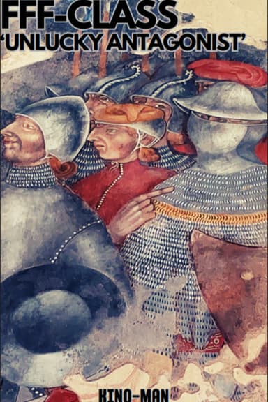 FFF-Class 'Unlucky Antagonist' [Villain's Origin Story, LitRPG, Massive Fantasy Worldbuilding] cover