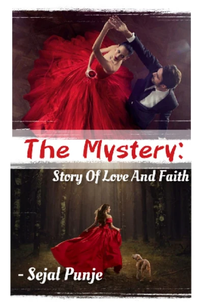 The Mystery: Story Of Love And Faith - Free online novel on NovelFlow The Mystery: Story Of Love And Faith cover - Read free novel on NovelFlow