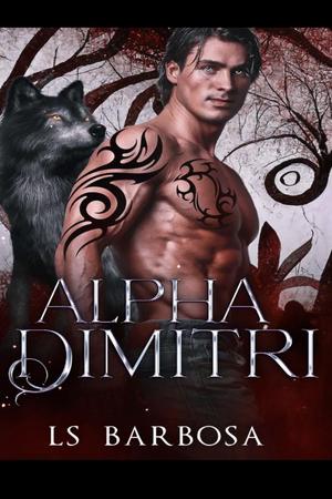 Alpha Dimitri - Free online novel on NovelFlow Alpha Dimitri cover - Read free novel on NovelFlow