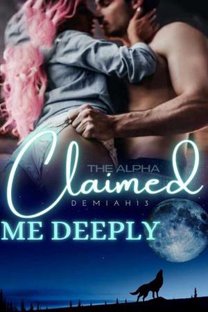 The Alpha Claimed Me Deeply - Free online novel on NovelFlow The Alpha Claimed Me Deeply cover - Read free novel on NovelFlow