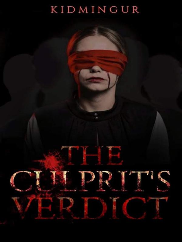 THE CULPRIT'S VERDICT - Free online novel on NovelFlow THE CULPRIT'S VERDICT cover - Read free novel on NovelFlow