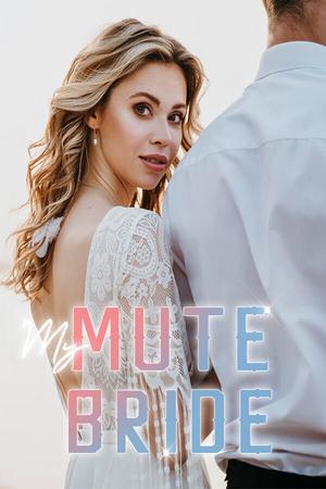 My Mute Bride - Free online novel on NovelFlow My Mute Bride cover - Read free novel on NovelFlow