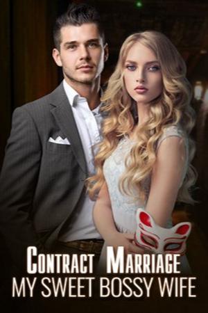 Contract Marriage: My Sweet Bossy Wife cover