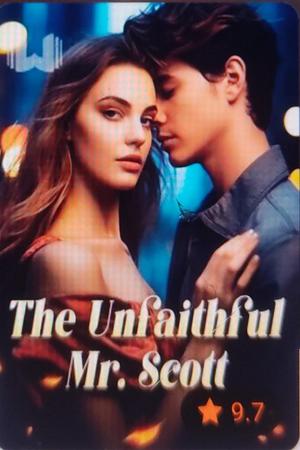 The Unfaithful Mr. Scott - Free online novel on NovelFlow The Unfaithful Mr. Scott cover - Read free novel on NovelFlow