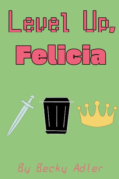 Level Up, Felicia - Free online novel on NovelFlow Level Up, Felicia cover - Read free novel on NovelFlow