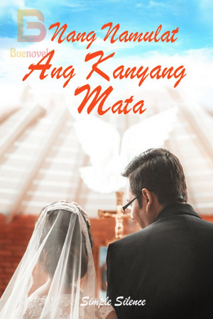 Nang Namulat Ang Kanyang Mata - Free online novel on NovelFlow Nang Namulat Ang Kanyang Mata cover - Read free novel on NovelFlow