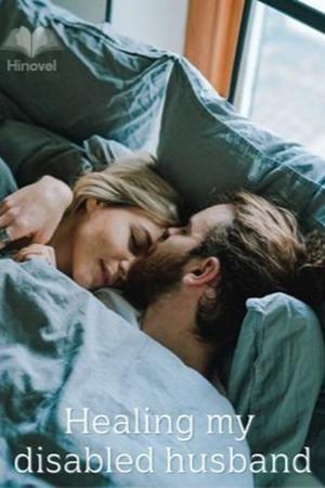 Healing my disabled husband - Free online novel on NovelFlow Healing my disabled husband cover - Read free novel on NovelFlow