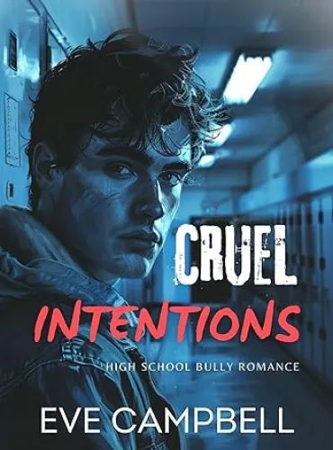 Cruel Intentions : A High School Bully Romance (Eastern High Series Book 1) - Free online novel on NovelFlow Cruel Intentions : A High School Bully Romance (Eastern High Series Book 1) cover - Read free novel on NovelFlow