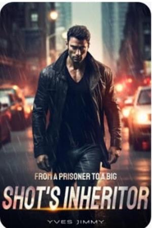 From A Prisoner To A Big Short’s Inheritor - Free online novel on NovelFlow From A Prisoner To A Big Short’s Inheritor cover - Read free novel on NovelFlow