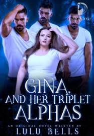 Gina, And Her Triplet Alphas - Free online novel on NovelFlow Gina, And Her Triplet Alphas cover - Read free novel on NovelFlow