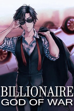 Billionaire God of War - Free online novel on NovelFlow Billionaire God of War cover - Read free novel on NovelFlow