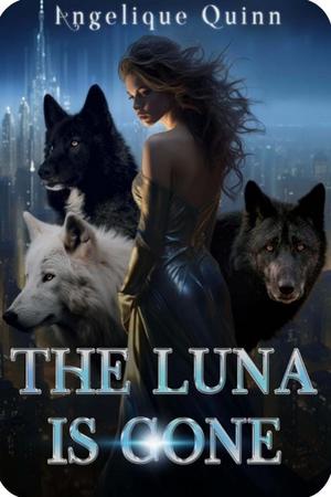 The Luna Is Gone by Angelique Quinn - Free online novel on NovelFlow The Luna Is Gone by Angelique Quinn cover - Read free novel on NovelFlow