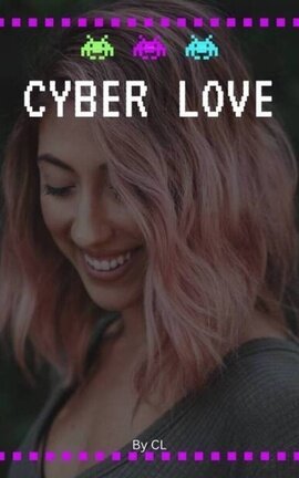 Cyber Love - Free online novel on NovelFlow Cyber Love cover - Read free novel on NovelFlow