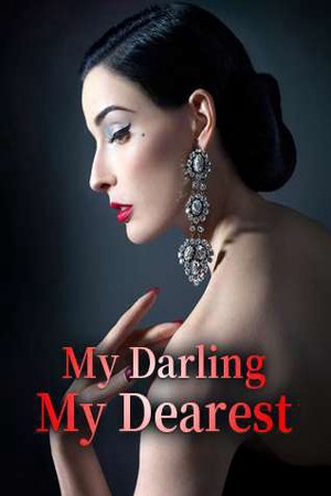 My Darling, My Dearest - Free online novel on NovelFlow My Darling, My Dearest cover - Read free novel on NovelFlow