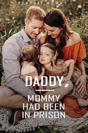 Daddy, Mommy had been in Prison - Free online novel on NovelFlow Daddy, Mommy had been in Prison cover - Read free novel on NovelFlow