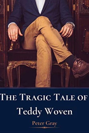 The Tragic Tale of Teddy Woven - Free online novel on NovelFlow The Tragic Tale of Teddy Woven cover - Read free novel on NovelFlow