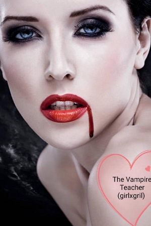 The Vampire Teacher (GirlxGirl) - Free online novel on NovelFlow The Vampire Teacher (GirlxGirl) cover - Read free novel on NovelFlow