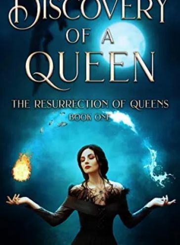 Discovery of a Queen: Resurrection of Queens Book 1 - Free online novel on NovelFlow Discovery of a Queen: Resurrection of Queens Book 1 cover - Read free novel on NovelFlow