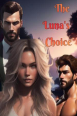 The Luna’s Choice by Kat Silver - Free online novel on NovelFlow The Luna’s Choice by Kat Silver cover - Read free novel on NovelFlow
