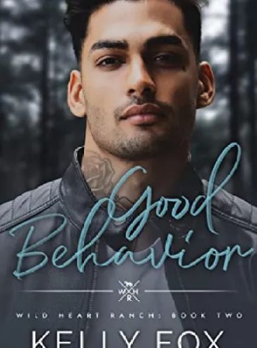 Good Behavior: An MM Forbidden Romance (Wild Heart Ranch Book 2) - Free online novel on NovelFlow Good Behavior: An MM Forbidden Romance (Wild Heart Ranch Book 2) cover - Read free novel on NovelFlow