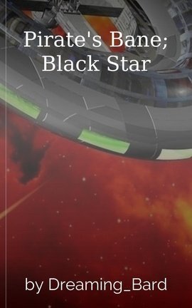 Pirate's Bane; Black Star - Free online novel on NovelFlow Pirate's Bane; Black Star cover - Read free novel on NovelFlow