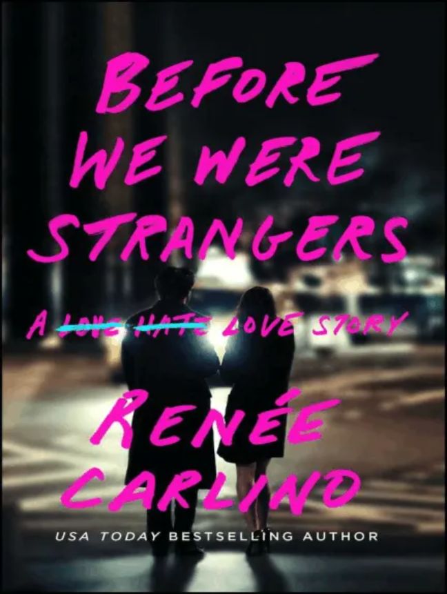 Before We Were Strangers: A Love Story - Free online novel on NovelFlow Before We Were Strangers: A Love Story cover - Read free novel on NovelFlow
