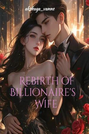 Rebirth of Billionaire's Wife (Eveline) - Free online novel on NovelFlow Rebirth of Billionaire's Wife (Eveline) cover - Read free novel on NovelFlow