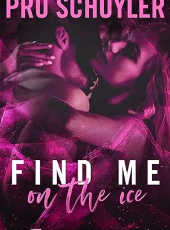 Find Me on the Ice: Hockey Romance (Nighthawks Book 2) - Free online novel on NovelFlow Find Me on the Ice: Hockey Romance (Nighthawks Book 2) cover - Read free novel on NovelFlow