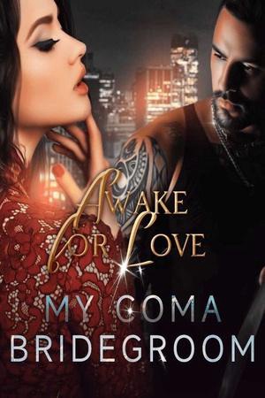 Awake for Love: My Coma Bridegroom - Free online novel on NovelFlow Awake for Love: My Coma Bridegroom cover - Read free novel on NovelFlow