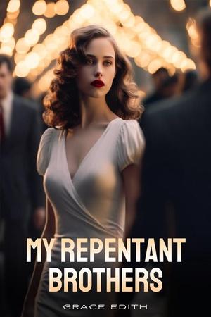 My Repentant Brothers by Grace Edith - Free online novel on NovelFlow My Repentant Brothers by Grace Edith cover - Read free novel on NovelFlow