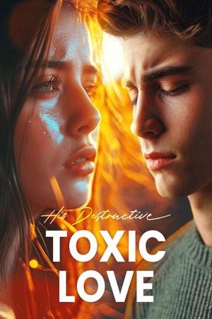 His Destructive, Toxic Love (Jasper and Eliza) - Free online novel on NovelFlow His Destructive, Toxic Love (Jasper and Eliza) cover - Read free novel on NovelFlow