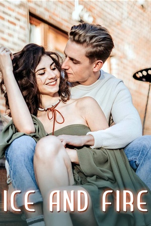 Ice and Fire - Free online novel on NovelFlow Ice and Fire cover - Read free novel on NovelFlow