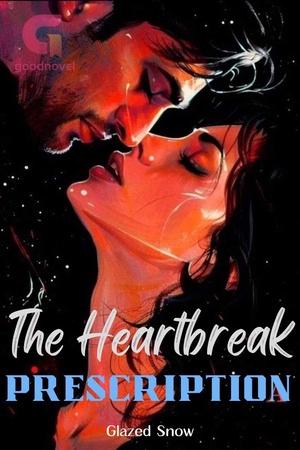 The Heartbreak Prescription by Glazed Snow - Free online novel on NovelFlow The Heartbreak Prescription by Glazed Snow cover - Read free novel on NovelFlow