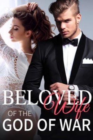 Beloved Wife Of The God Of War - Free online novel on NovelFlow Beloved Wife Of The God Of War cover - Read free novel on NovelFlow