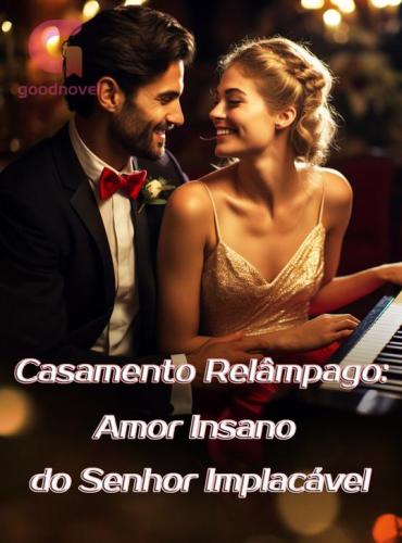 Casamento Relâmpago Amor Insano do Senhor Implacável by Isabela Santos - Free online novel on NovelFlow Casamento Relâmpago Amor Insano do Senhor Implacável by Isabela Santos cover - Read free novel on NovelFlow