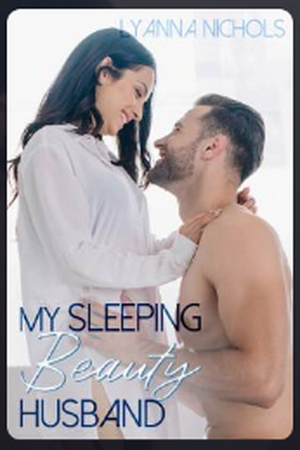 My Sleeping Beauty Husband by Lyanna Nichols cover