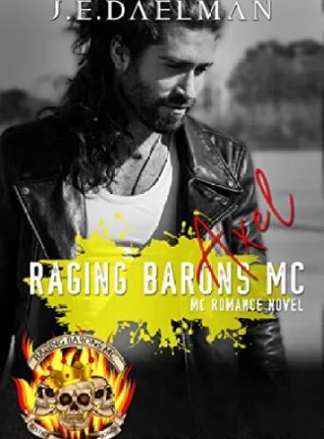 Raging Barons MC – Book Two – Axel - Free online novel on NovelFlow Raging Barons MC – Book Two – Axel cover - Read free novel on NovelFlow