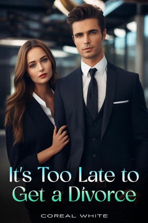 It's Too Late To Get A Divorce (Alita and Jaydon) - Free online novel on NovelFlow It's Too Late To Get A Divorce (Alita and Jaydon) cover - Read free novel on NovelFlow